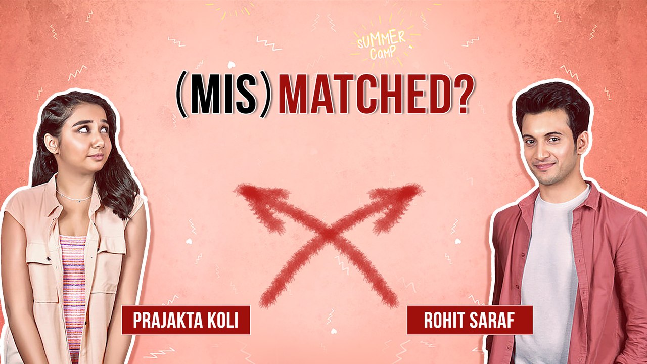 Prajakta Koli & Rohit Saraf Spill The Beans On Each Other| Mismatched 2