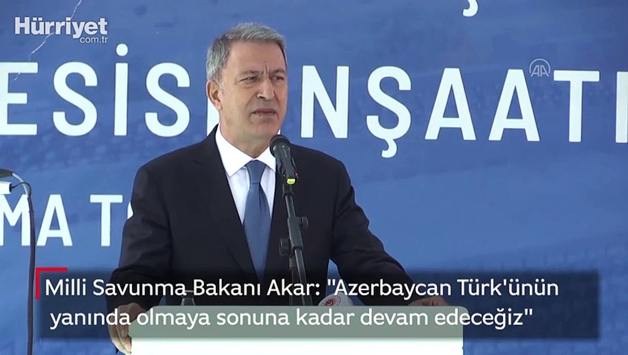 Milli Savunma Bakanı Akar: "Azerbaycan Türk'ünün yanında olmaya sonuna kadar devam edeceğiz"