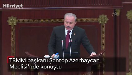 TBMM başkanı Şentop Azerbaycan Meclisi'nde konuştu