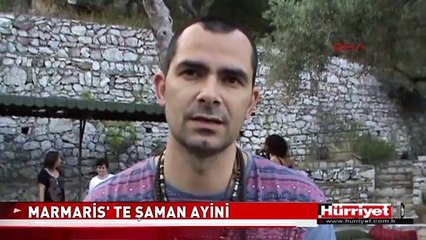 MARMARİS'TE ŞAMAN AYİNİ