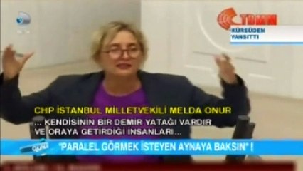 CHP'Lİ ONUR MECLİS KÜRSÜSÜNDE BAKANLARA AYNA TUTTU