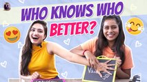 Who knows who Better ft.  @Vaishnavi R B  | BFF challenge | Ishita & Muruga