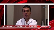 BAŞ DÖNMESİ CİDDİ BİR HASTALIK BELİRTİSİ OLABİLİR