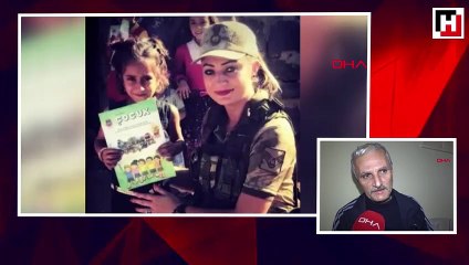 Şehit Esma Çevik'in acılı babası konuştu