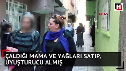 Çaldığı mama ve yağları satıp, uyuşturucu almış