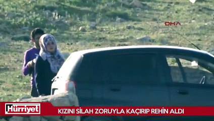 Kızını silah zoruyla kaçırıp rehin aldı