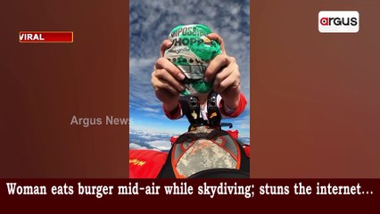 Woman eats burger mid-air while skydiving, stuns the internet