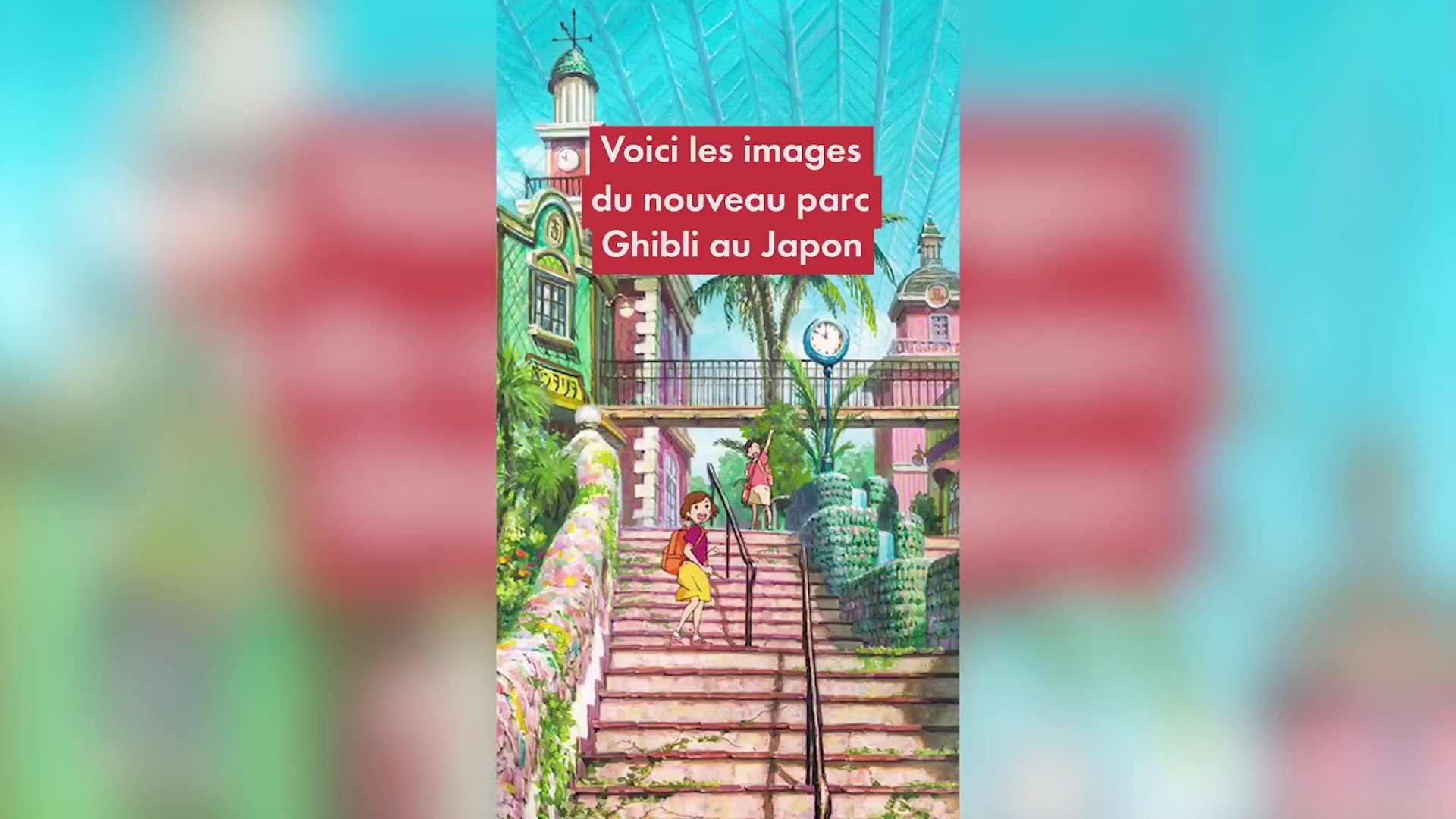 ⁣Voici les images du nouveau parc Ghibli au Japon