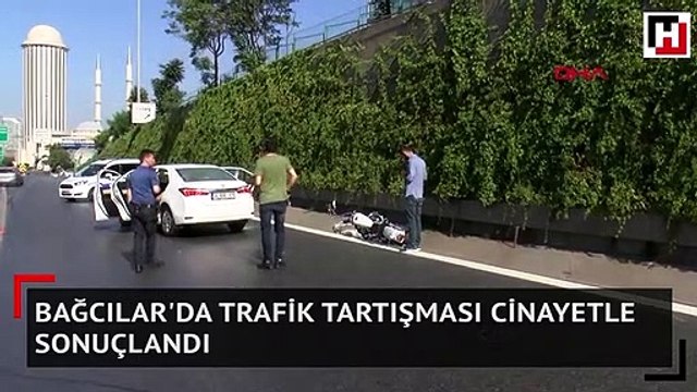 Bağcılar'da trafik tartışması cinayetle sonuçlandı