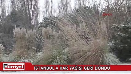 İstanbul'a kar yağışı geri döndü