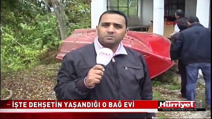 İŞTE DEHŞETİN YAŞANDIĞI O BAĞ EVİ