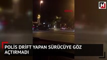 Polis drift yapan sürücüye göz açtırmadı