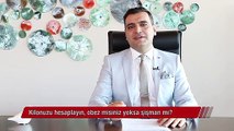 Kilonuzu hesaplayın! Obez misiniz yoksa Şişman mı?