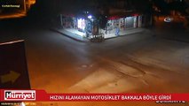 Motosiklet bakkal dükkanına böyle girdi