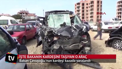 Bakan Çavuşoğlu'nun kardeşi kazada yaralandı