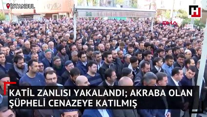 Akraba olan şüpheli cenazeye katılmış