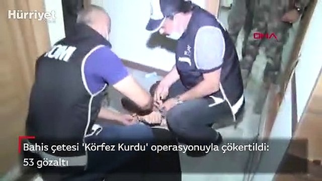 Son dakika haber... Bahis çetesi 'Körfez Kurdu' operasyonuyla çökertildi