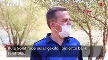 Kula Göleti'nde tedirgin eden görüntü! Binlerce balık telef oldu