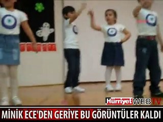MİNİK ECE'DEN GERİYE BU GÖRÜNTÜLER KALDI