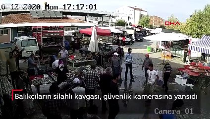 Balıkçıların silahlı kavgası, güvenlik kamerasına yansıdı