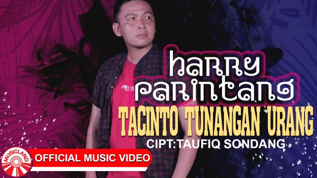 Harry Parintang - Tacinto Tunangan Urang (YOUTUBE 1080P)