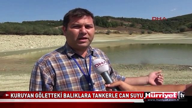 SON ANDA YETİŞTİLER! KURUYAN GÖLETTEKİ BALIKLARA TANKERLE CAN SUYU