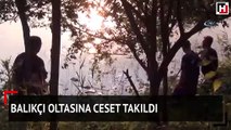 Balıkçı oltasına ceset takıldı