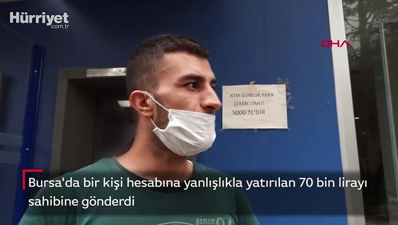 Hesabına yanlışlıkla yatırılan 70 bin lirayı sahibine gönderdi