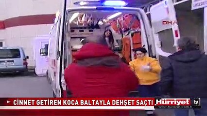 İSTANBUL'DA BALTALI DEHŞET..