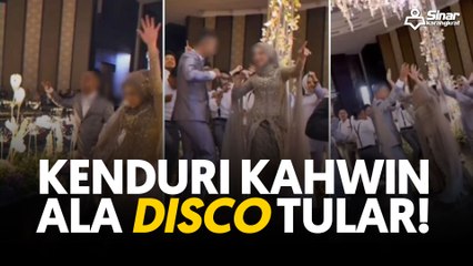 Kenduri kahwin ala disco tular!