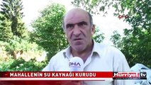 BAŞBAKAN'IN EVİNİN BULUNDUĞU MAHALLENİN SU KAYNAĞI KURUDU