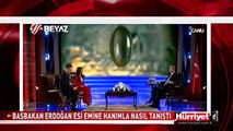 BAŞBAKAN ERDOĞAN EŞİ EMİNE HANIMLA NASIL TANIŞTI