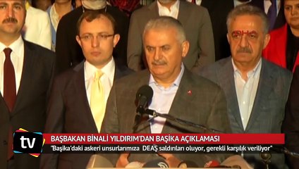 Başbakan Binali Yıldırım'dan Başika açıklaması