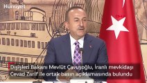 Dışişleri Bakanı Mevlüt Çavuşoğlu, İranlı mevkidaşı  Cevad Zarif ile ortak basın açıklamasında bulundu