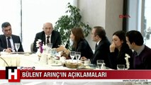 ARINÇ'TAN ÇOK ÖNEMLİ AÇIKLAMALAR