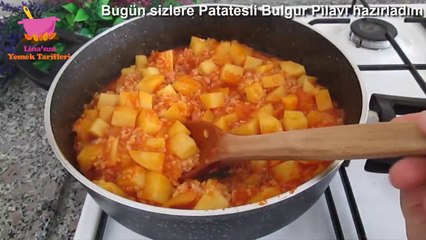 PATATESLİ BULGUR PİLAVI TARİFİ