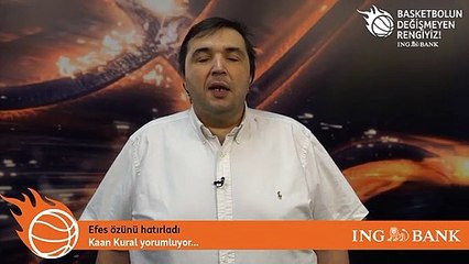Kaan Kural yorumluyor... Efes özünü hatırladı