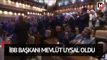 İBB Başkanı Mevlüt Uysal oldu