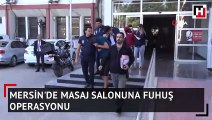 Mersin'de masaj salonuna fuhuş operasyonu:12 gözaltı