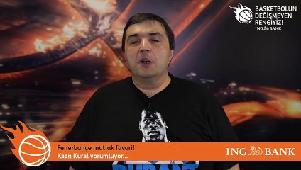 Kaan Kural yorumluyor... Fenerbahçe mutlak favori!