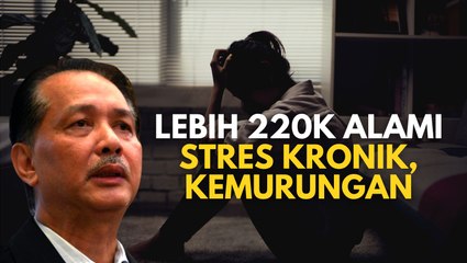 Lebih 220K alami stres kronik, kemurungan