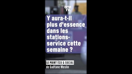 Y aura-t-il plus d'essence dans les stations-service cette semaine ?
