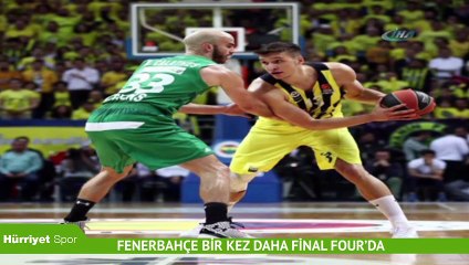 Fenerbahçe bir kez daha Final Four’da