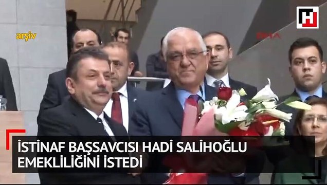 Başsavcı Hadi Salihoğlu emekliliğini istedi