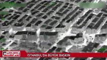 İstanbul’da PKK ve DHKP-C’ye büyük baskın