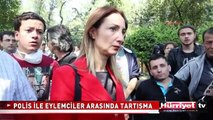 KUĞULU PARK'TA POLİS İLE EYLEMCİLER ARASINDA TARTIŞMA