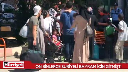 Bayram tatili için ülkelerine giden Suriyeliler'den 16 bini Türkiye'ye döndü