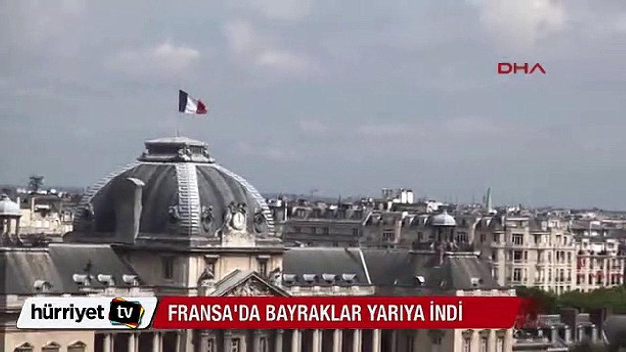Fransa'da bayraklar yarıya indirildi