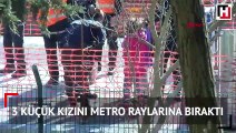 İstanbul'da kan donduran olay! 3 küçük kızını metro raylarına bıraktı