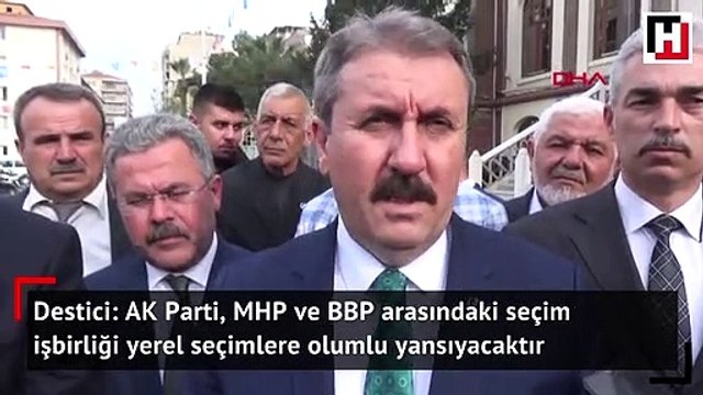 BBP Başkanı Destici'den ittifak açıklaması!